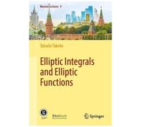 Elliptic Integrals And Elliptic Functions