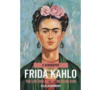 Ellis Aldermont Frida Kahlo, A Biography (Poche)