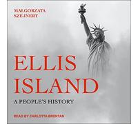 Ellis Island : Une Histoire Populaire [Import]