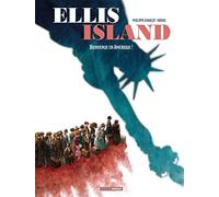 Ellis Island - vol. 01/2: Bienvenue en Amérique !