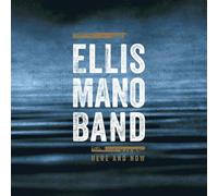 Ellis Mano Band – Here and Now – CD – Import – SPV Entertainment