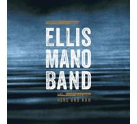 Ellis Mano Band – Here and Now – CD – Import – SPV Entertainment