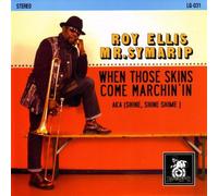 Ellis, Roy (Mr. Symarip) - When Those Skins Come Marchin in [Import]