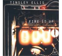 Ellis, Tinsley - Fire It Up