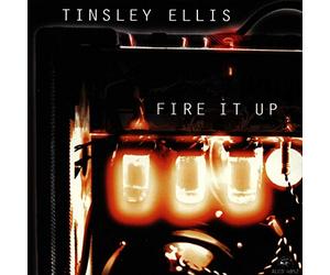 Ellis, Tinsley - Fire It Up