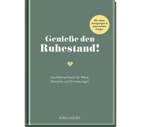 Elma Van Vliet Genieße den Ruhestand: Das Mitmachbuch für Pläne, Wün (Notebook)