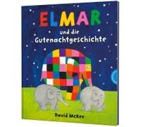 Elmar: Elmar Und Die Gutenachtgeschichte