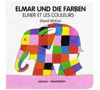 Elmar und die Farben, deutsch-französisch. Elmer et les couleurs