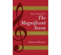 Elmer Bernstein's The Magnificent Seven