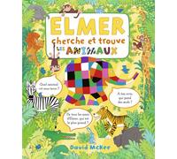 David McKee – Elmer cherche et trouve : Les animaux – Livre-jeu – Cartonné