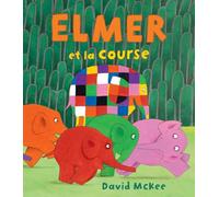 David McKee – Elmer et la course – Album jeunesse dès 3 ans – Relié – Kaleidoscope