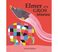 Elmer et le gros oiseau - David McKee - Kaleidoscope - broché - Album jeunesse dès 3 ans