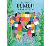 Elmer et les chasseurs - David McKee - Ecole Des Loisirs - broché - album jeunesse