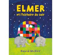 Elmer et l'histoire du soir - David McKee - Ecole Des Loisirs - Poche - Album jeunesse
