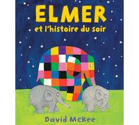 David McKee – Elmer et l'histoire du soir – Cartonné