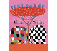 Elmer et Walter - David McKee - Ecole Des Loisirs - broché - album jeunesse
