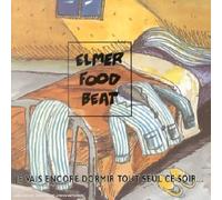 Elmer Food Beat - Je vais encore dormir seul ce soir
