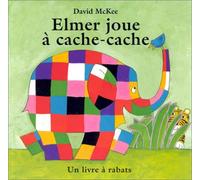 David McKee – Elmer joue à cache-cache – Un livre à rabats – Cartonné