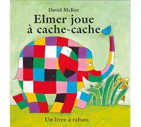 David McKee – Elmer joue à cache-cache – Un livre à rabats – Cartonné