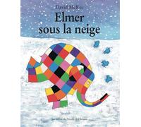 Elmer sous la neige - Elmer in the Snow - David McKee - Ecole Des Loisirs - broché - album jeunesse