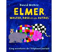 elmer walter rose et les autres