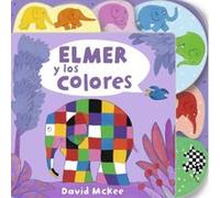 Elmer y los colores / Elmer's Colours: Tabbed Board Book