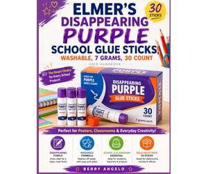 Elmer's Disappearing Purple 30 Sticks School Glue Sticks, Washable, 7 Grams, 30 Count User Handbook: Perfect for Posters, Classrooms & Everyday Creativity!