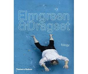 Elmgreen & Dragset - Trilogy /anglais