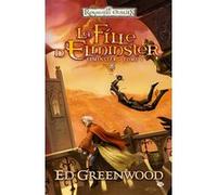 Elminster, T5 : La fille d'Elminster Ed Greenwood (Auteur)