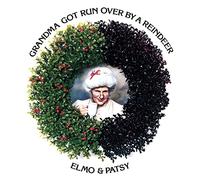 Elmo+Patsy - Grandma Got Run Over [Import]