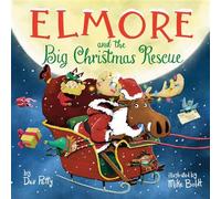 Elmore and the Big Christmas Rescue - Dev Petty - Doubleday Books for Young Readers - ebook (ePub) - Livre