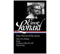 Elmore Leonard: Four Novels Of The 1970s (Loa #255)
