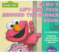 Elmo's Lift-And-Peek Around the Corner Book