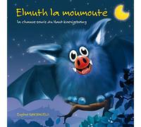 Elmuth la moumoute: La chauve-souris du Haut-Koenigsbourg