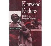 Elmwood Endures, Great Lakes Books Series Michael S. Franck (Auteur)