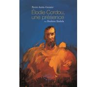 Élodie Cordou, une présence - Autin-Grenier, Pierr - Du Chemin De Fer Eds - broché - Roman