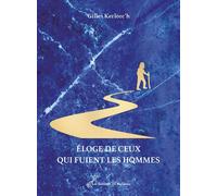 Eloge de ceux qui fuient les hommes - Gilles Kerlorc'h - Du Ruisseau - broché - Essai