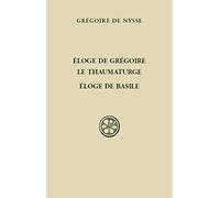Eloge de Grégoire le thaumaturge - Eloge de Basile