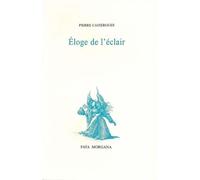 Éloge de l’éclair - Pierre Caizergues - Fata Morgana - broché - Poésie