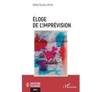 Éloge de l’imprévision
