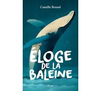 Eloge de la baleine - Camille Brunel - Rivages - broché - Essai