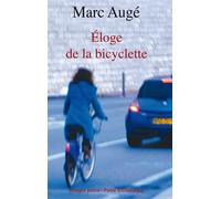 Eloge de la bicyclette - Marc Augé - Rivages - Poche - Essai