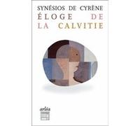 Éloge de la calvitie - N° 55 Synésios De Cyrène (Auteur), Claude Terreaux (Traduction)