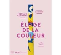 Eloge de la couleur - La Piscine, Roubaix. Cloé Pitiot (Auteur)