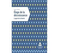 Serge Added – Éloge de la décroissance – L’Appel de la liberté – Broché
