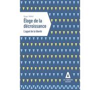 Serge Added – Éloge de la décroissance – L’Appel de la liberté – Broché