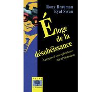 Eloge de la désobéissance - Poche A propos d'un « spécialiste » : Adolf Eichmann - Rony Brauman - Le Pommier - Poche - Essai
