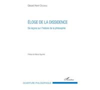 Eloge de la dissidence Six leçons sur l'histoire de la philosophie - Giscard Kevin Dessinga - L'harmattan - broché - Essai