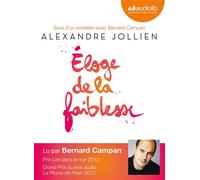 Eloge de la faiblesse Livre audio 2CD audio - Suivi d'un entretien avec Bernard Campan - Alexandre Jollien - Audiolib - Texte lu (CD) - Textes lus CD