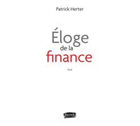 Éloge de la finance - Patrick Herter - Fauves Eds - broché - Essai